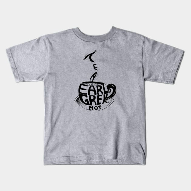 Tea! Earl Grey! Hot Kids T-Shirt by manicgremlin